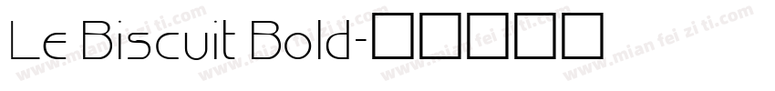 Le Biscuit Bold字体转换